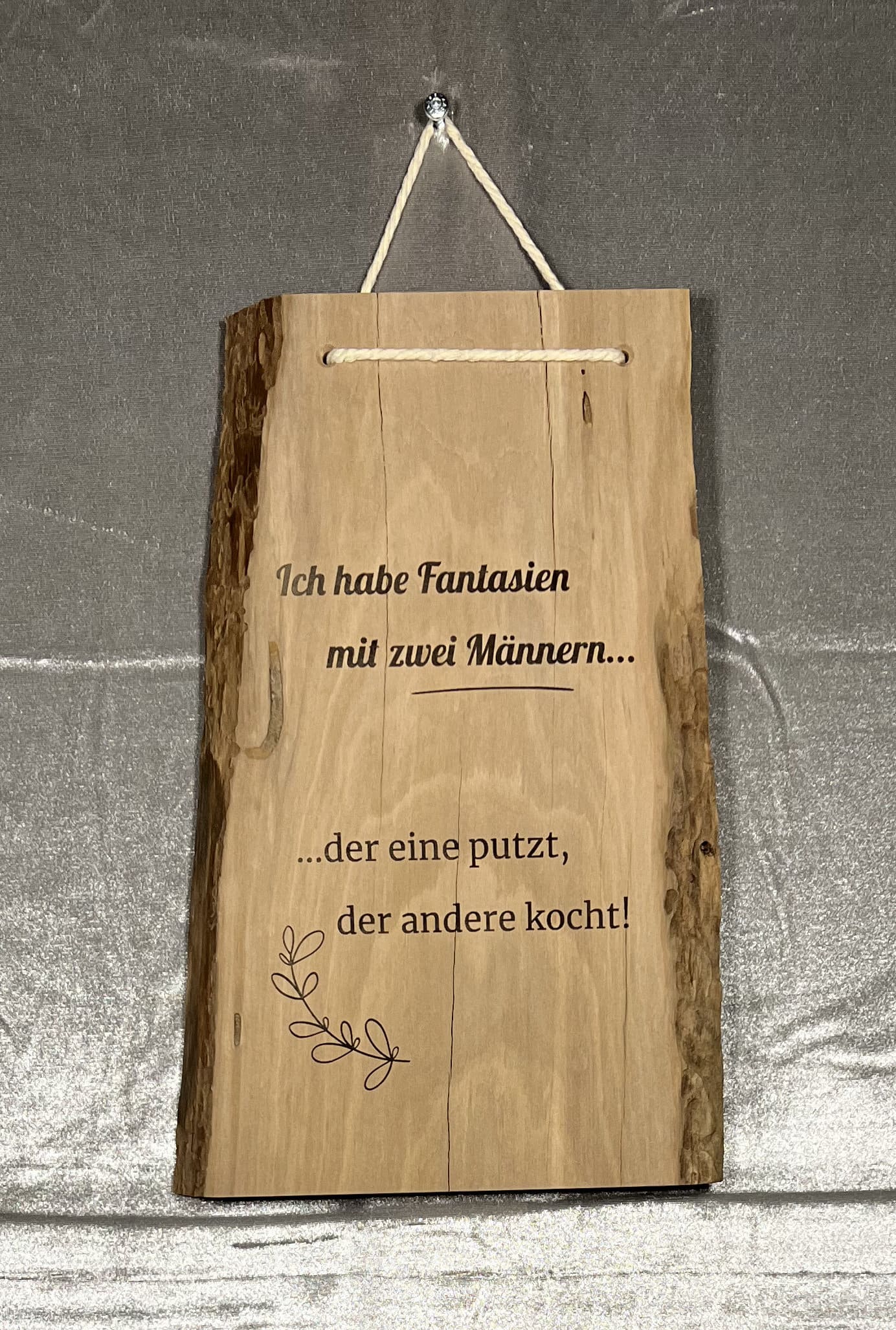 Spruchtafel "Ich habe Fantasien mit zwei Männern: ..."
