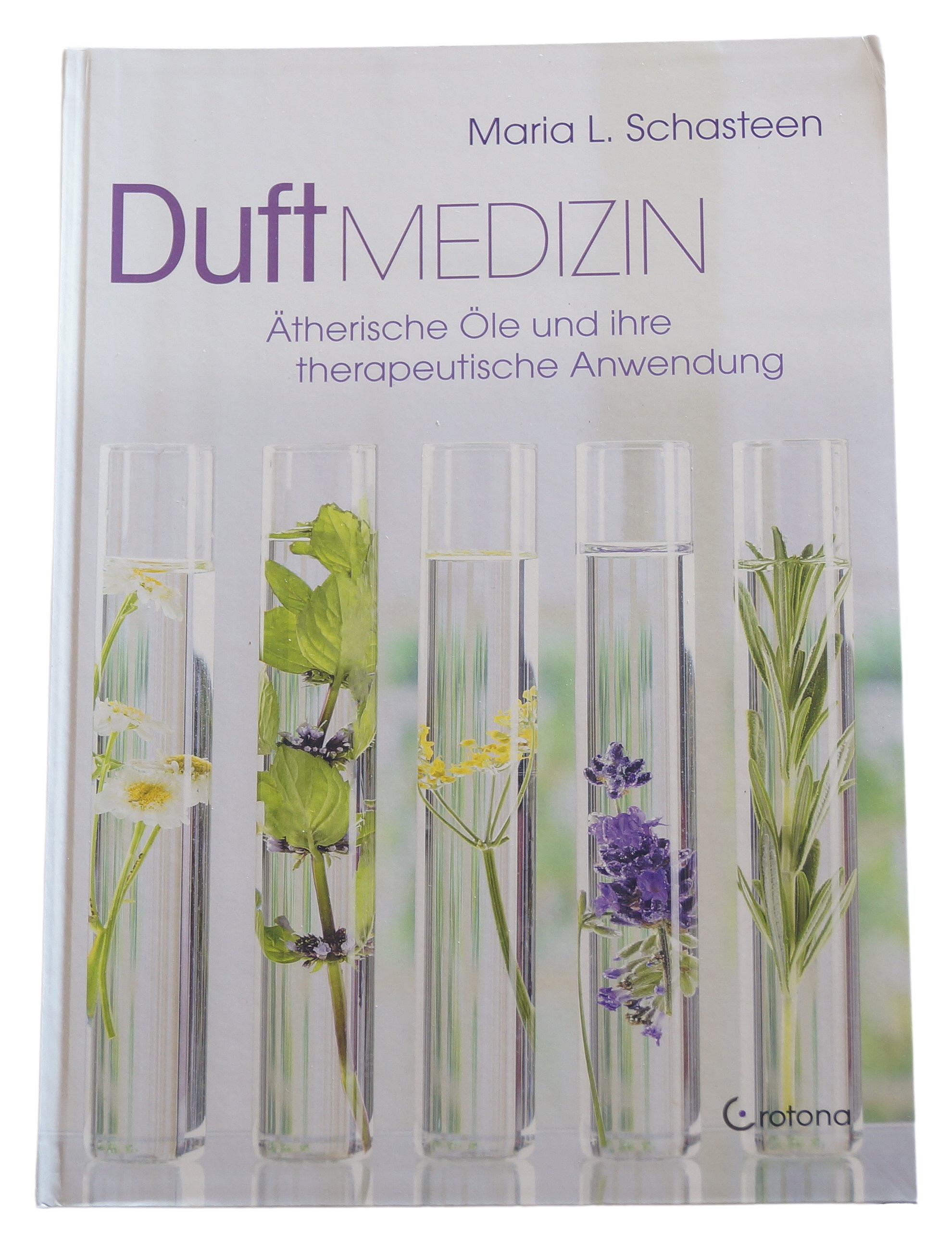 Duftmedizin - Maria L. Schasteen